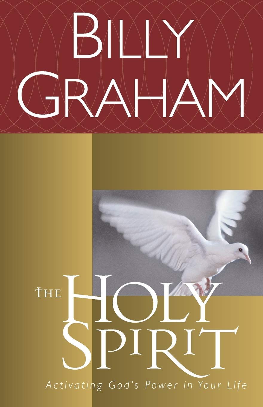The Holy Spirit Activating God S Power In Your Life Graham Billy 9780849942136 Amazon Com Books The Holy Spirit Activating God S Power In Your Life Graham Billy 9780849942136 Amazon Com Books