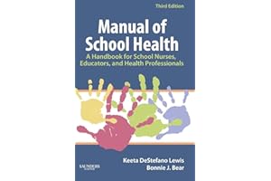 Manual of School Health: A Handbook for School Nurses, Educators, and Health Professionals