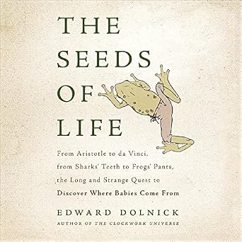 Seeds of Life From Aristotle to da Vinci