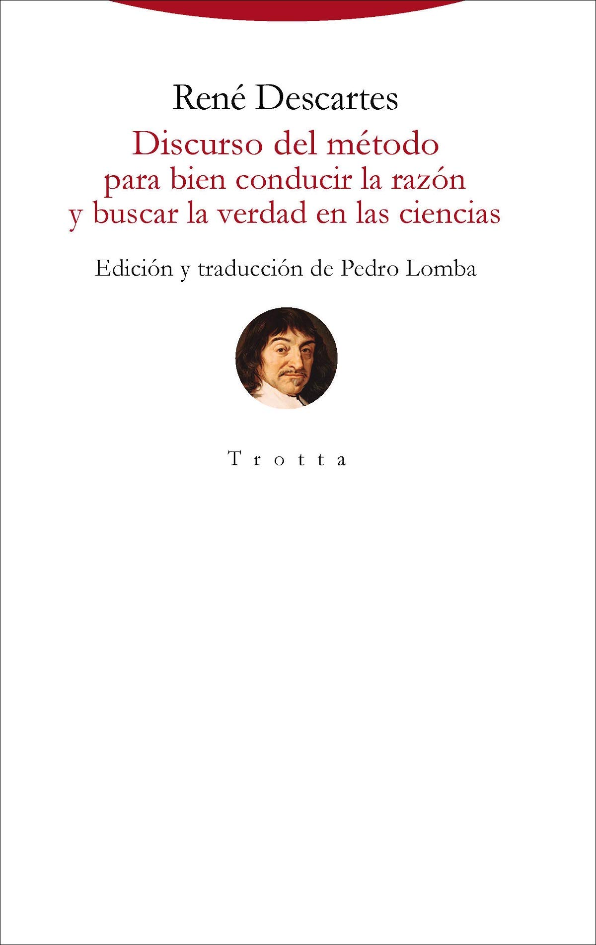 Discurso Del Metodo Edicion Trilingue Para Bien Conducir La Razon Y Buscar La Verdad En Las Cienci Torre Del Aire Rene Descartes Rene Descartes Amazon Es Libros