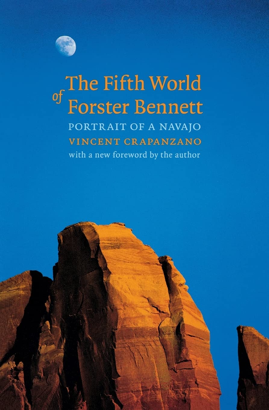 The Fifth World Of Forster Bennett Portrait Of A Navajo Crapanzano Vincent Amazon Com Books