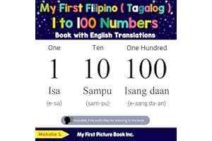My First Filipino (Tagalog) 1 to 100 Numbers Book with English Translations