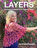 Layers: 18 Crochet Projects to Fit, Flatter & Drape by Kristin Omdahl
