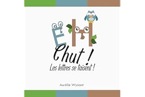 Eh Chut ! Les lettres se taisent ! (French Edition)
