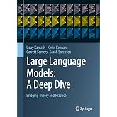 Large Language Models: A Deep Dive: Bridging Theory and Practice