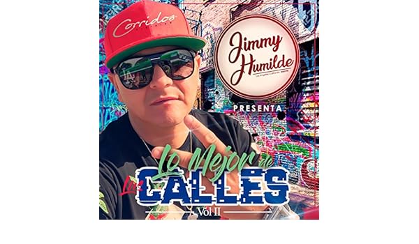 Jimmy Humilde Presenta Lo Mejor De Las Calles Vol.2 by Jimmy Humilde on Amazon Music - Amazon.com