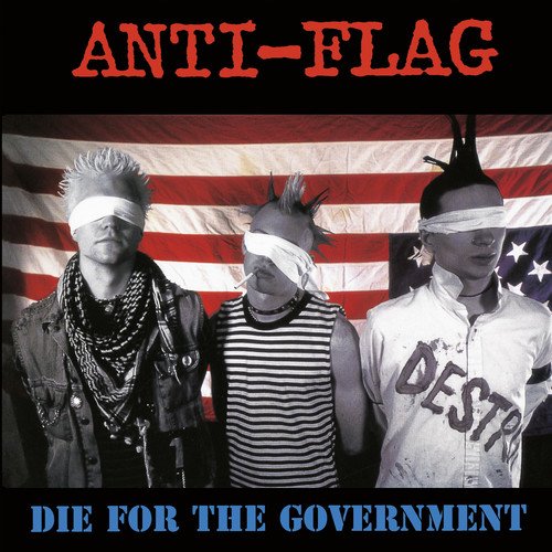 Album Art for Die for the Government by Anti-Flag