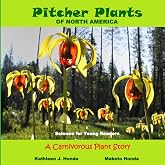 Pitcher Plants of North America - A Carnivorous Plant Story: Science for Young Readers