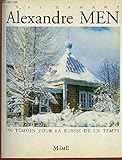 Alexandre Men: Un témoin pour la Russie de ce temps (French Edition) by 