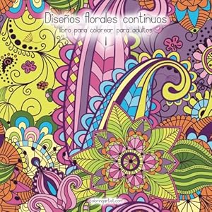 Diseños florales continuos libro para colorear para adultos 1 (Volume 1) (Spanish Edition)