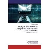 Analysis of DRAM Cell Designs for Nanometer-Scale Memories: DRAM Memory Design