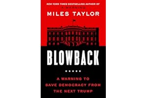 Blowback: A Warning to Save Democracy from the Next Trump