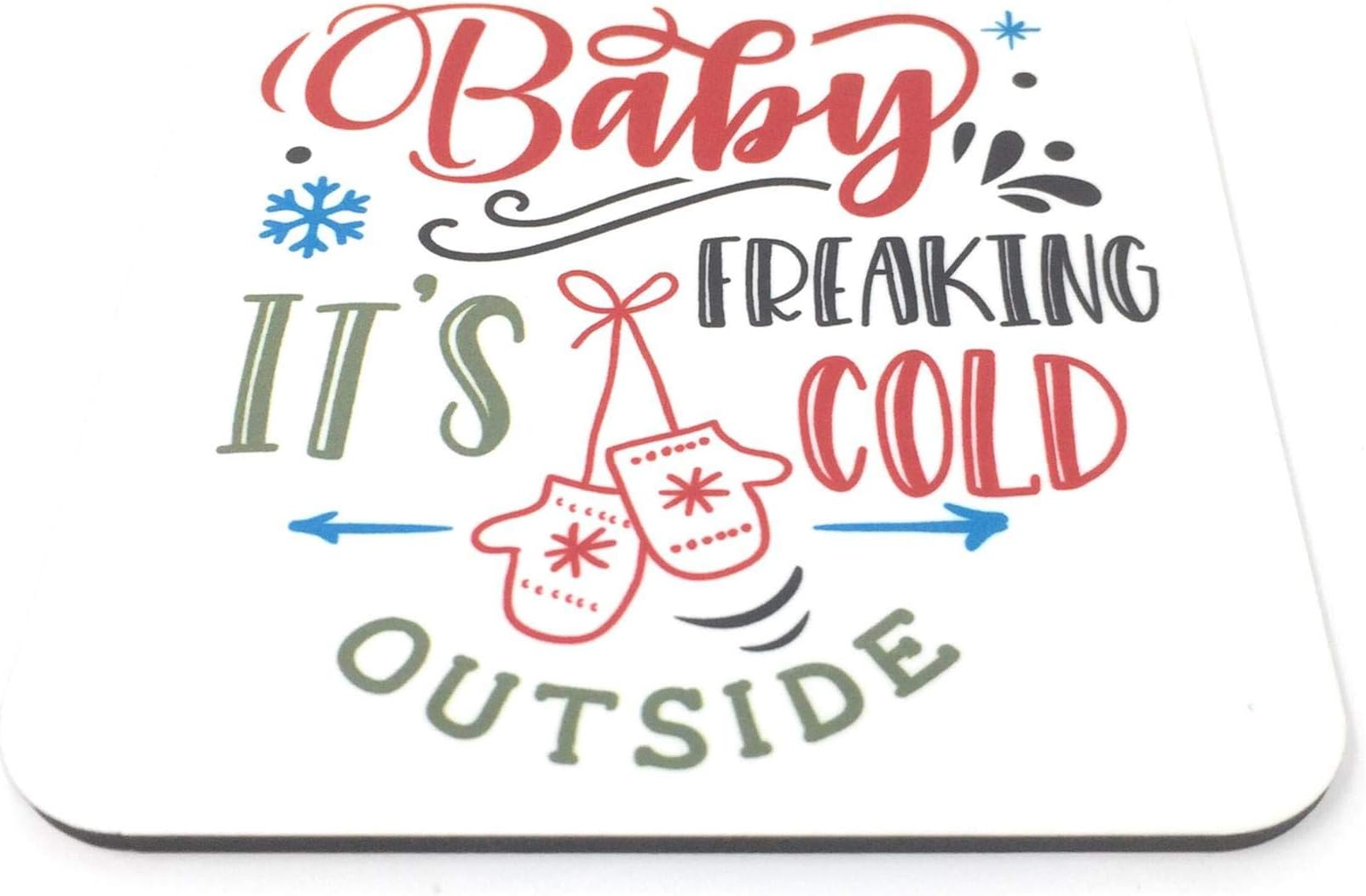 The Brick Wall Baby It's Freaking Cold Outside Christmas Decoration - Drinks Coaster