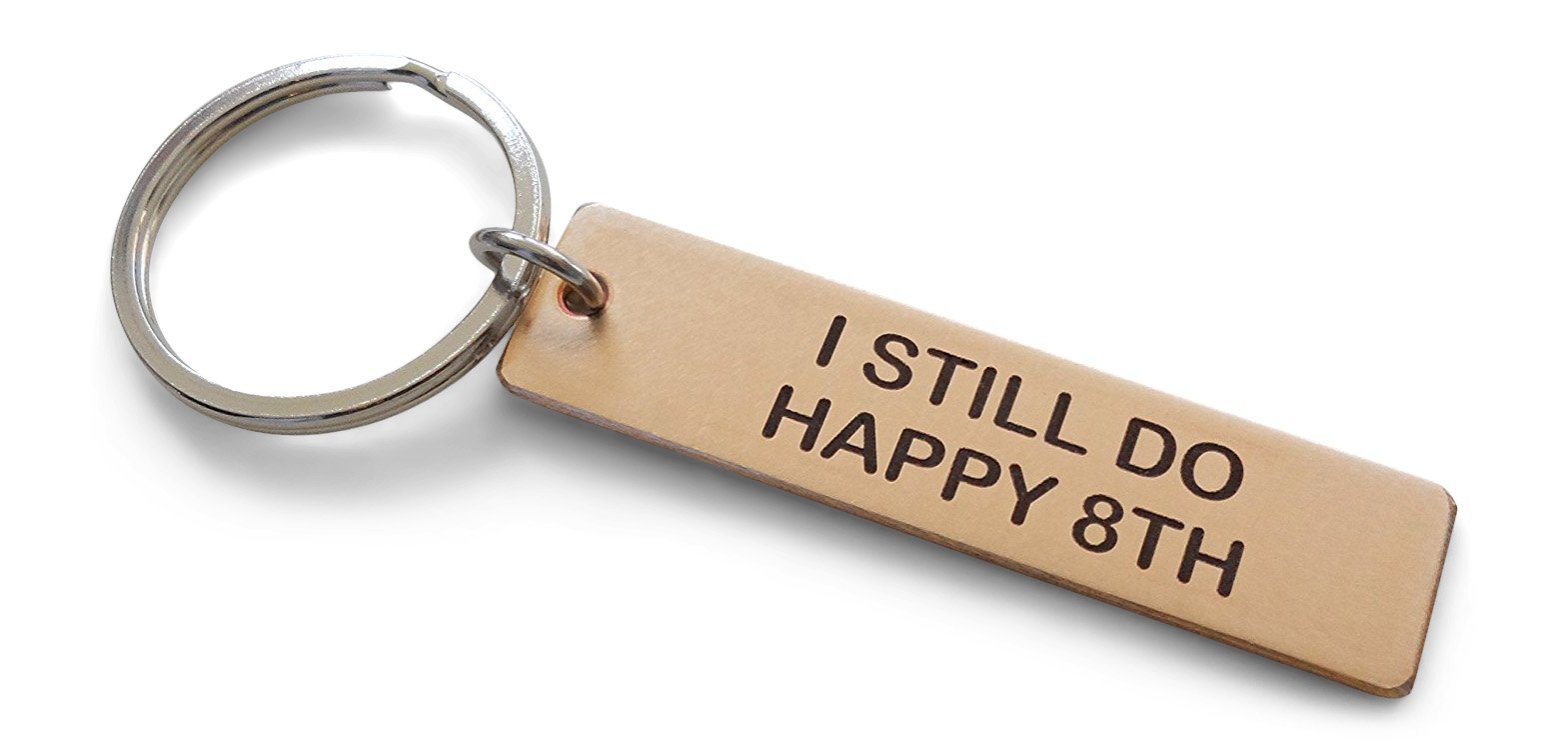 JewelryEveryday Bronze Tag Keychain Engraved with I Still Do, Happy 8th; Handmade 8 Year Anniversary Couples Keychain