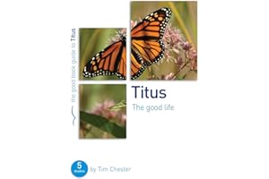 Titus: The Good Life (Good Book Guides)