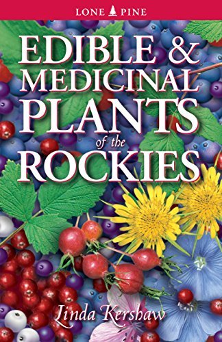 Edible and Medicinal Plants of the Rockies by Linda J. Kershaw (2000-05-19)