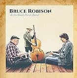 BRUCE ROBISON AND THE BACK PORCH BAND              image