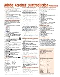Adobe Acrobat 9 Quick Reference Guide (Cheat Sheet of Instructions, Tips & Shortcuts - Laminated Card)