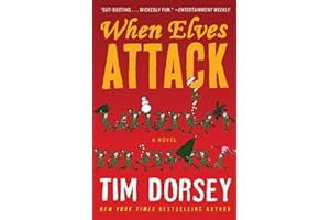 When Elves Attack: A Joyous Christmas Greeting from the Criminal Nutbars of the Sunshine State (Serge Storms, 14)