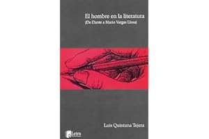 El hombre en la literatura (De Dante a Mario Vargas Llosa) (Spanish Edition)