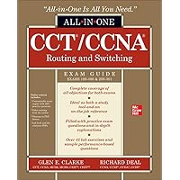CCT/CCNA Routing and Switching All-in-One Exam Guide (Exams 100-490 & 200-301)