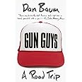 Gun Guys: A Road Trip (Vintage Departures)