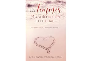 Les femmes musulmanes et le hijab: Oppression ou libération
