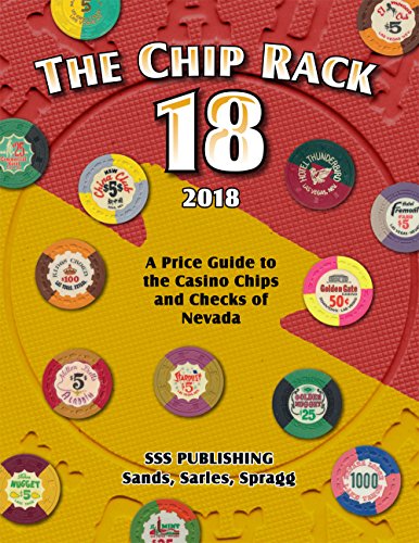 [R.e.a.d] The Chip Rack 18th Edition - A Price Guide to the Casino Chips and Checks of Nevada<br />PDF