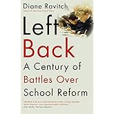 Left Back: A Century of Battles over School Reform