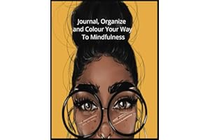 Journal, organize & colour your way to mindfulness