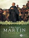 A Man Named Martin Part 2: The Moment