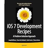 iOS 7 Development Recipes: Problem-Solution Approach