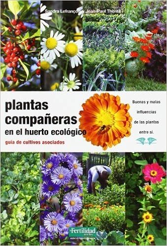 Plantas compañeras del huerto : guía de cultivos asociados by ...