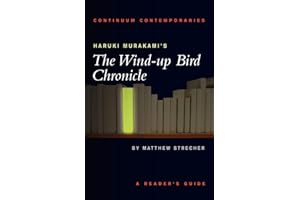 Haruki Murakami's The Wind-up Bird Chronicle: A Reader's Guide (Continuum Contemporaries)