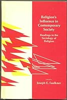 Religions Influence in Contemporary Society: Readings in the Sociology of Religion (Merrill Sociology Series) 0675091055 Book Cover
