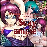 Sexy anime: Sexy manga girls hot pictures (92 hentai girls) 18+ by Haruo Okuno