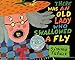 There Was an Old Lady Who Swallowed a Fly