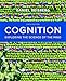 Cognition: Exploring the Science of the Mind (Sixth Edition)