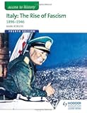 Access to History: Italy: The Rise of Fascism 1896-1946 Fourth Edition