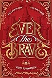 Ever the Brave (A Clash of Kingdoms Novel)