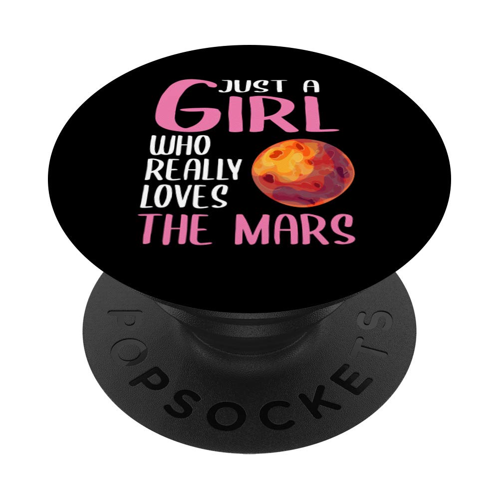 Womens Mars Gift Just A Girl Who Really Loves The Mars PopSockets PopGrip: Swappable Grip for Phones & Tablets