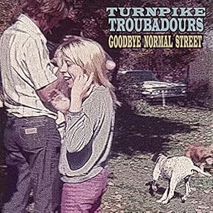 Turnpike Troubadours Goodbye Normal Street Amazon Com Music