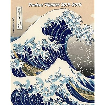 Student Planner 2018-2019: The Great Wave off Kanagawa : Two Year calendar and Monthly Planner & Organizers for High School, College & University Students (Volume 2)