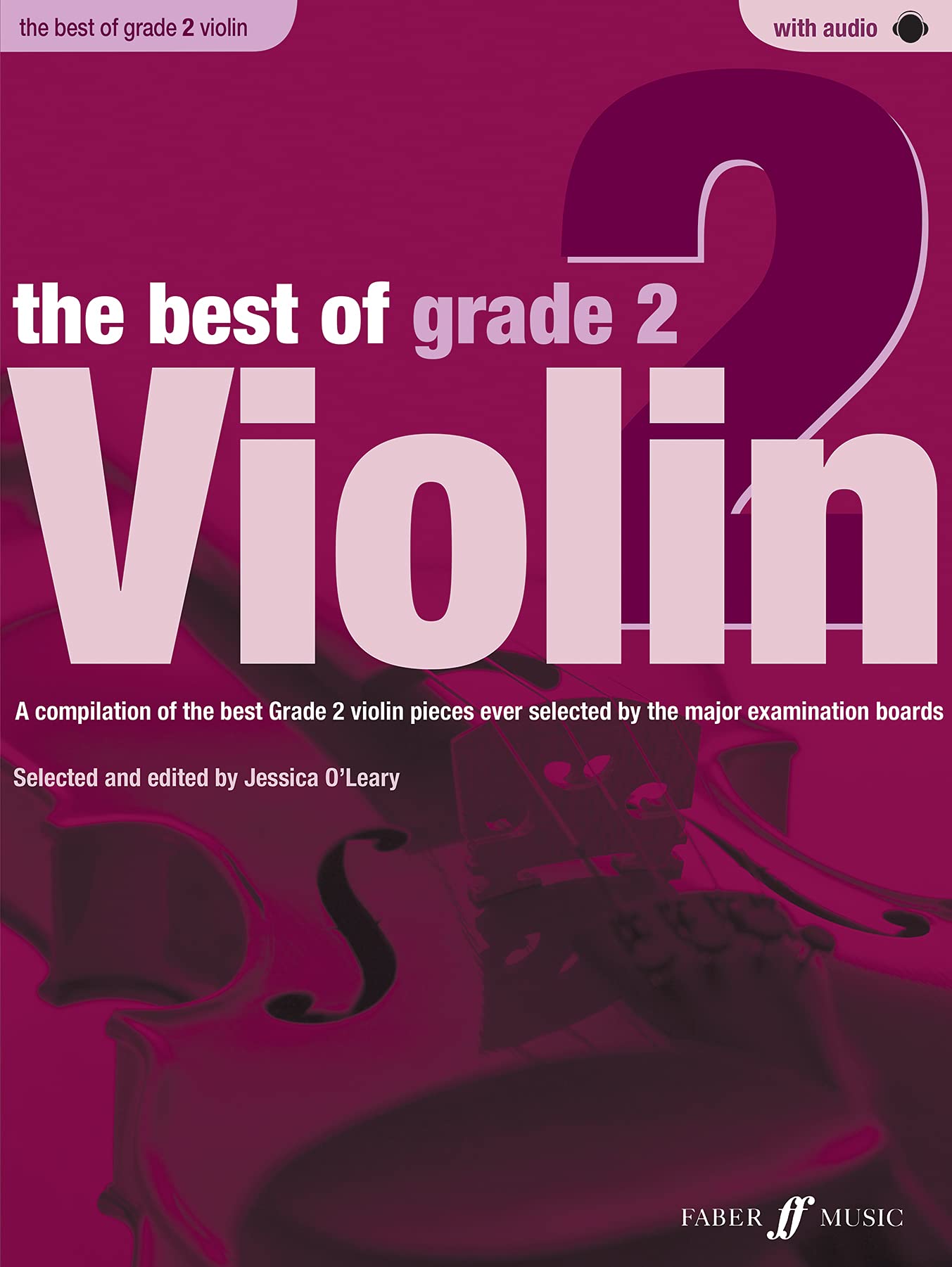 The Best of Grade 2 Violin: A Compilation of the Best Ever Grade 2 Violin Pieces Ever Selected by the Major Examination Boards
