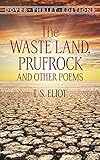 The Waste Land, Prufrock and Other Poems (Dover Thrift Editions)