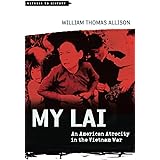 My Lai: An American Atrocity in the Vietnam War (Witness to History)