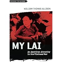 My Lai: An American Atrocity in the Vietnam War (Witness to History)