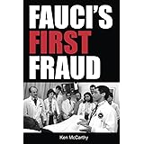Fauci's First Fraud: The Foundation of Medical Totalitarianism in America (Medical System Corruption)