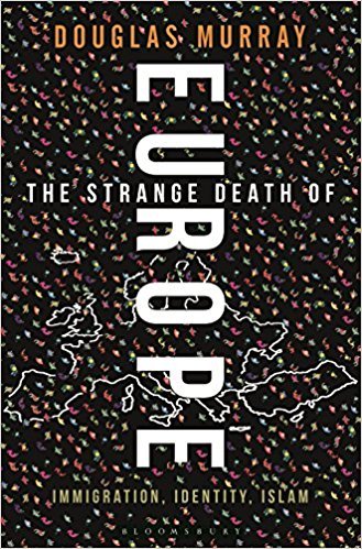 [By Douglas Murray] The Strange Death of Europe: Immigration, Identity, Islam (Hardcover)【2017】by Douglas Murray (Author) [1865]