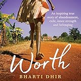 Worth: An Inspiring True Story of